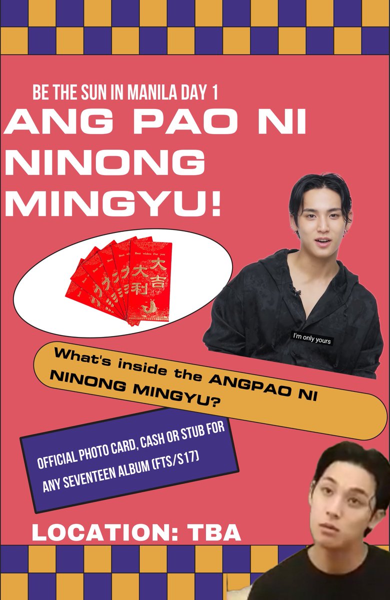polcazone's tweet photo. ANG PAO NI MINGYU for BE THE SUN IN MANILA DAY 1!

What's inside the ANG PAO? It could be an official pc, a stub or A CASH (Php 20-Php 1000)

Location: TBA
No. of Ang Pao to be given: TBA (will check my PCs too)

SEE YOU ON SHOW DAY! https://t.co/IzYxCsGTDw