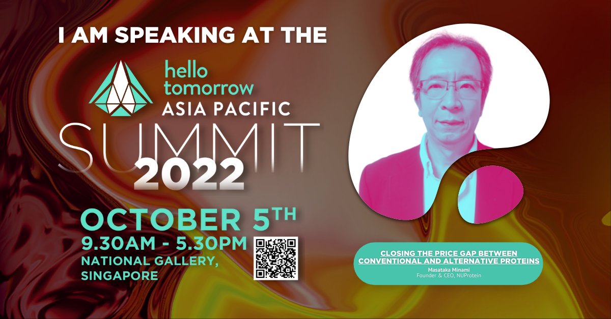 NUProteinCoLtd's tweet image. Looking forward to speaking about "Closing the price gap between conventional and alternative protein" at Hello Tomorrow APAC Summit@Singapore.
#HTAPACSummit #HTAPACChallenge #DeepTech #Technology #CellularAgriculture #CultivatedMeat #CulturedMeat #CellAg