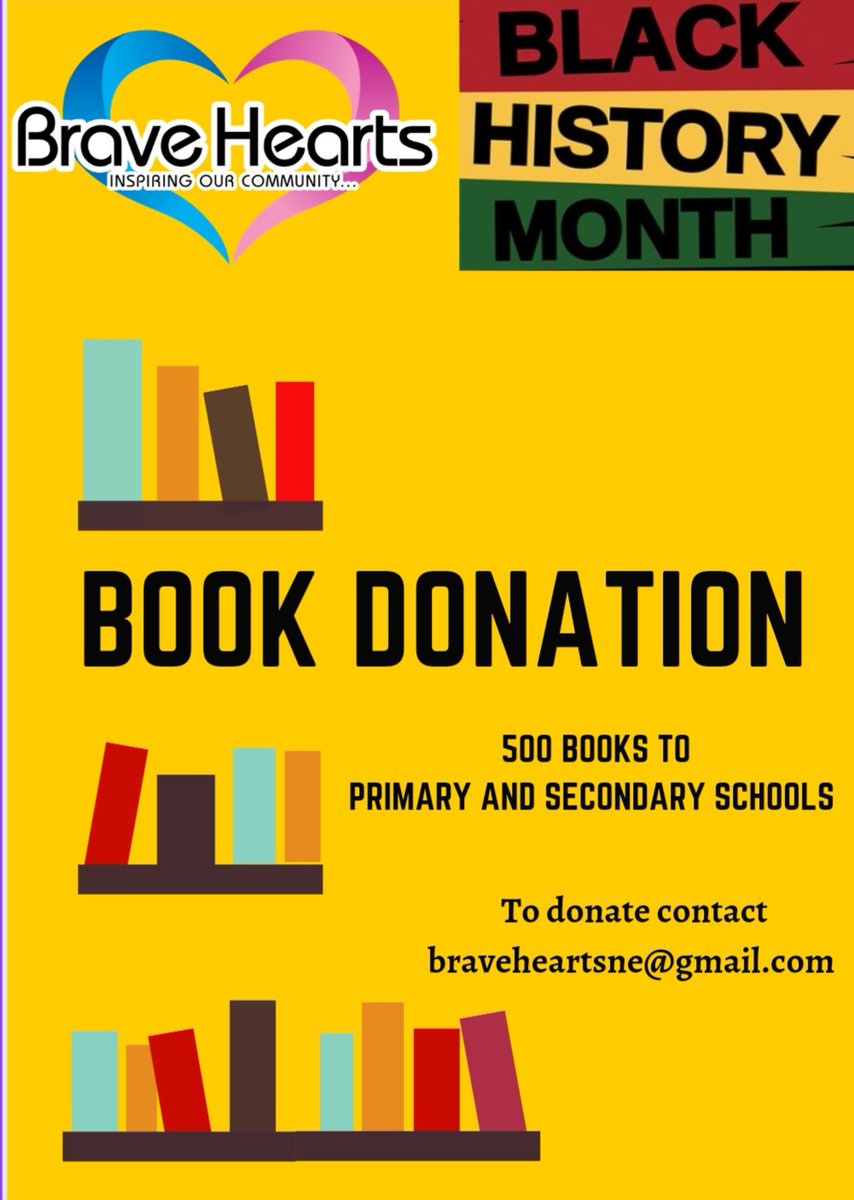 For the Black History Month, we will donate 500 books to Primary and Secondary Schools in the UK. If you know any authors that we could write to for their donation or wish to donate books written by Black Authors, kindly send a message to braveheartsne@gmail.com
Thank you 😊