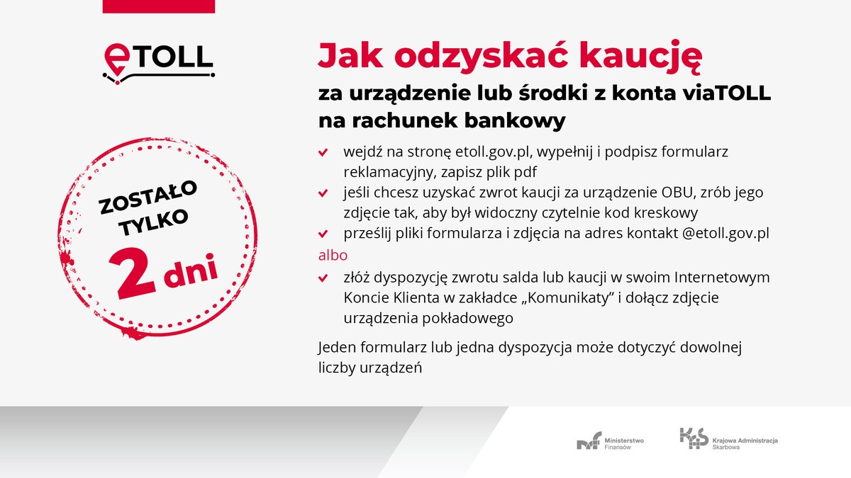 KAS_GOV_PL's tweet photo. ⏰ Tylko dziś i jutro można składać wnioski o zwrot kaucji za viaBOX i środków z systemu #viaTOLL.
Termin upływa 𝟯𝟬 𝘄𝗿𝘇𝗲𝘀́𝗻𝗶𝗮.
Informacje uzyskasz 24/7 od konsultantów #eTOLL. Numery Telefonicznego Centrum Obsługi Klienta i więcej informacji ➡️ https://t.co/1KuXqXkkDg https://t.co/psVm99HCX5