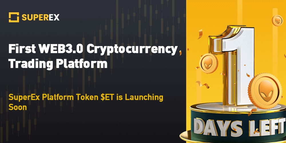 First #Web3 Crypto Platform Utility Token - ET will be listed on 
#SuperExet in 1 day! 📈📈📈

Trade $ET/ $USDT and over 1000 other trading pairs on SuperEx.com 🔥

Invite your friends and enjoy endless benefits on the Web3 cryptocurrency trading platform!

#ET #BTC