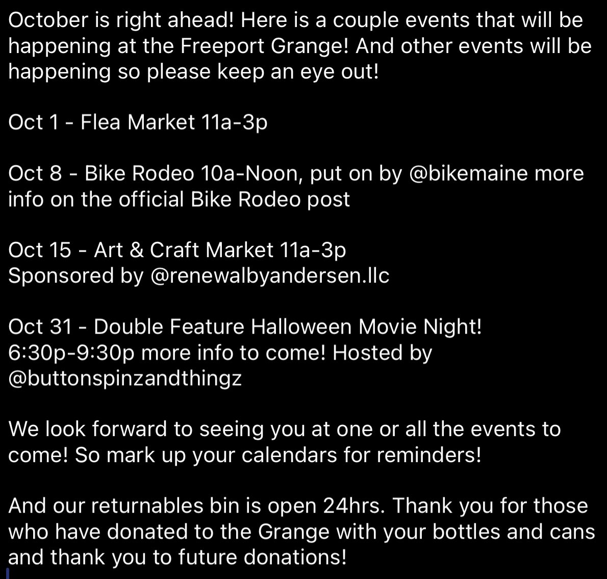 FreeportGrange's tweet photo. October is right ahead! Here is what will be happening at the Freeport Grange! 

@BikeMaine 
@RenewalbyAndME 
@buttonzpinz 

#freepoetmaine #freeportgrange #grangelife #bikerodeo #bikesafty #artandcraft #maineart #mainecrafts #movienight #bottlereturn #recycle https://t.co/Nizj3lUx5Y