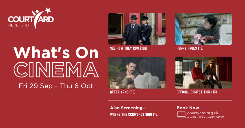 TheCYCinema's tweet photo. ⭐️ This Week at The Courtyard Cinema ⭐️

🕵 See How They Run (12A)
✏️ Funny Pages (18)
🎬 After Yang (PG)
🎥 Official Competition (15)
📖 Where the Crawdads Sing (15)

Book Now:
🎟 https://t.co/MCRnS2L72x 
📞Or call Box Office on 01432 340555 https://t.co/Hf1Dang1kY
