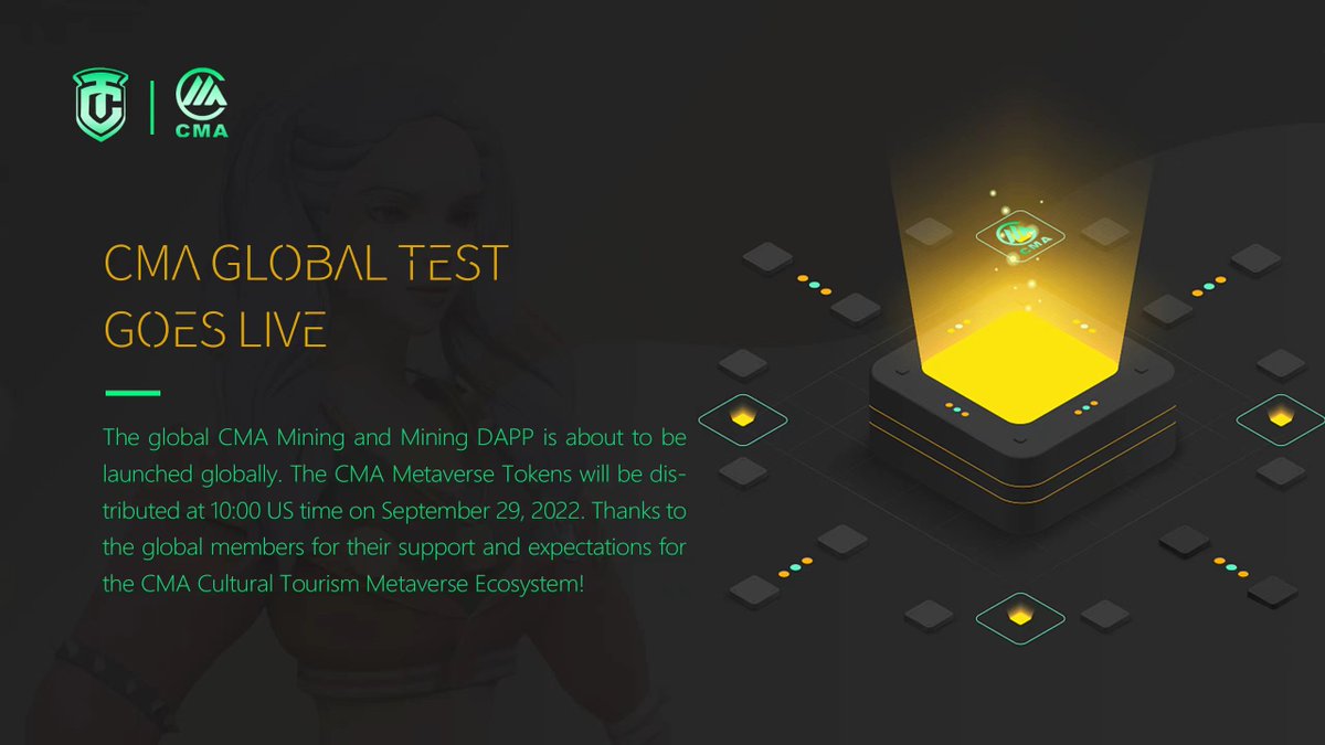 CTC_30's tweet photo. The Global CMA Mining and Mining DAPP is about to be launched globally. The CMA Metaverse Tokens will be distributed at 10:00 US time on September 29, 2022. Thanks to the global members for their support and expectation for the CMA Culture and Travel Metaverse Ecology! https://t.co/IFUKKCJq9S