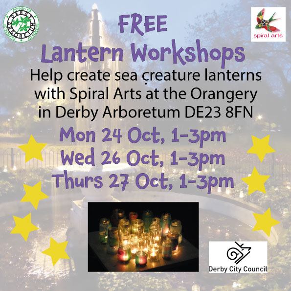 Free Lantern Making sessions in half term.
Mon 24 Oct, Wed 26 Oct and Thurs 27 Oct, 1-3pm
in the Orangery at Derby Arboretum DE23 8FN
This year our theme is Sea Creatures for our Luminate Lantern Festival. 
Just drop by.
