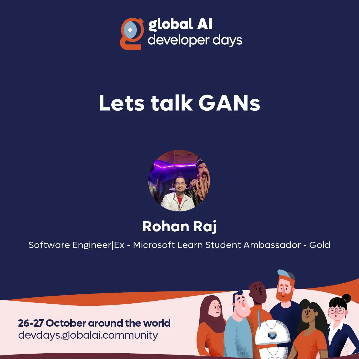 Join the #GlobalAIDeveloperDays this October for the #Hybrid #AI #Community event of the year! 📅 27 October | 07:00 UTC 🤩 Rohan Raj (@Rohanpy/) 📢 Let's talk GANs Register now on: buff.ly/3Sm5cgG