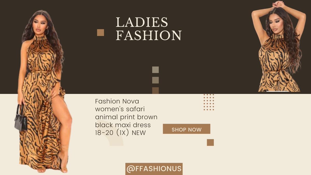 FfashionUs's tweet photo. Fashion Nova women's safari animal print brown black maxi dress 18-20ππ₯°π
@FfashionUs
#fashion #stylist #fashionkids #dress #watch #bag #fashionstyle #dressbayi #dressingup #kidsmode #kidsparty #StylistTip #stylistlive #stylisttools #watchmaking #tshart #tshartgallery https://t.co/FLeYPA7OKH