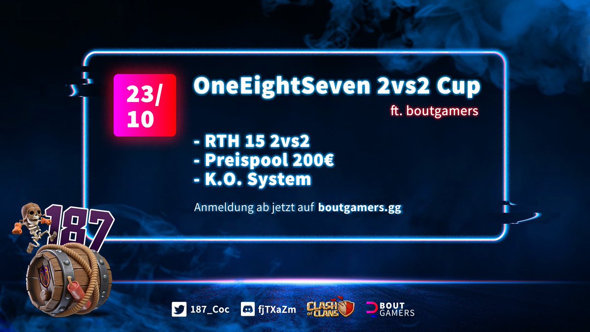 OneEightSeven (@187_coc) on Twitter photo 🏆OneEightSeven 2vs2 Cup ft. <a href="/boutgamers_gg/">boutgamers.gg</a>🏆
📅 : 23.10.2022
⏰ : 18 Uhr
🏆 : 2vs2 TH15 | Single Elimination
👥 : 64 Teams (min. 1 Spieler aus DACH Region 🇩🇪 /🇦🇹 /🇨🇭)
💰 : Preispool 200€
Melde dich und dein Team noch heute auf boutgamers.gg/tournaments/oe… an!🔥
#oneeightseven 🏆OneEightSeven 2vs2 Cup ft. <a href="/boutgamers_gg/">boutgamers.gg</a>🏆
📅 : 23.10.2022
⏰ : 18 Uhr
🏆 : 2vs2 TH15 | Single Elimination
👥 : 64 Teams (min. 1 Spieler aus DACH Region 🇩🇪 /🇦🇹 /🇨🇭)
💰 : Preispool 200€
Melde dich und dein Team noch heute auf boutgamers.gg/tournaments/oe… an!🔥
#oneeightseven