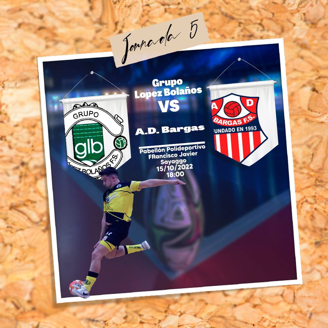 Temporada 22/23
2 División Nacional B 
Grupo IV 
Jornada 5

⚔️ <a href="/grupolopez14/">GrupoLopezBolañosFS</a> - <a href="/AdbargasOficial/">AD Bargas FS</a> 

📅 Sábado día 15

🕧 18:00 horas

🏟 Pabellón Polideportivo “Francisco Javier López Sayago

#10añoscontigo💛🖤 
#123👼🏻2💫🤍🖤❤️