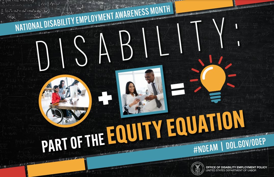 Recognizing the important role people with disabilities play in a diverse and inclusive American workforce, this year’s National Disability Employment Awareness Month (#NDEAM) theme is “Disability: Part of the Equity Equation.” 

Learn more at dol.gov/NDEAM