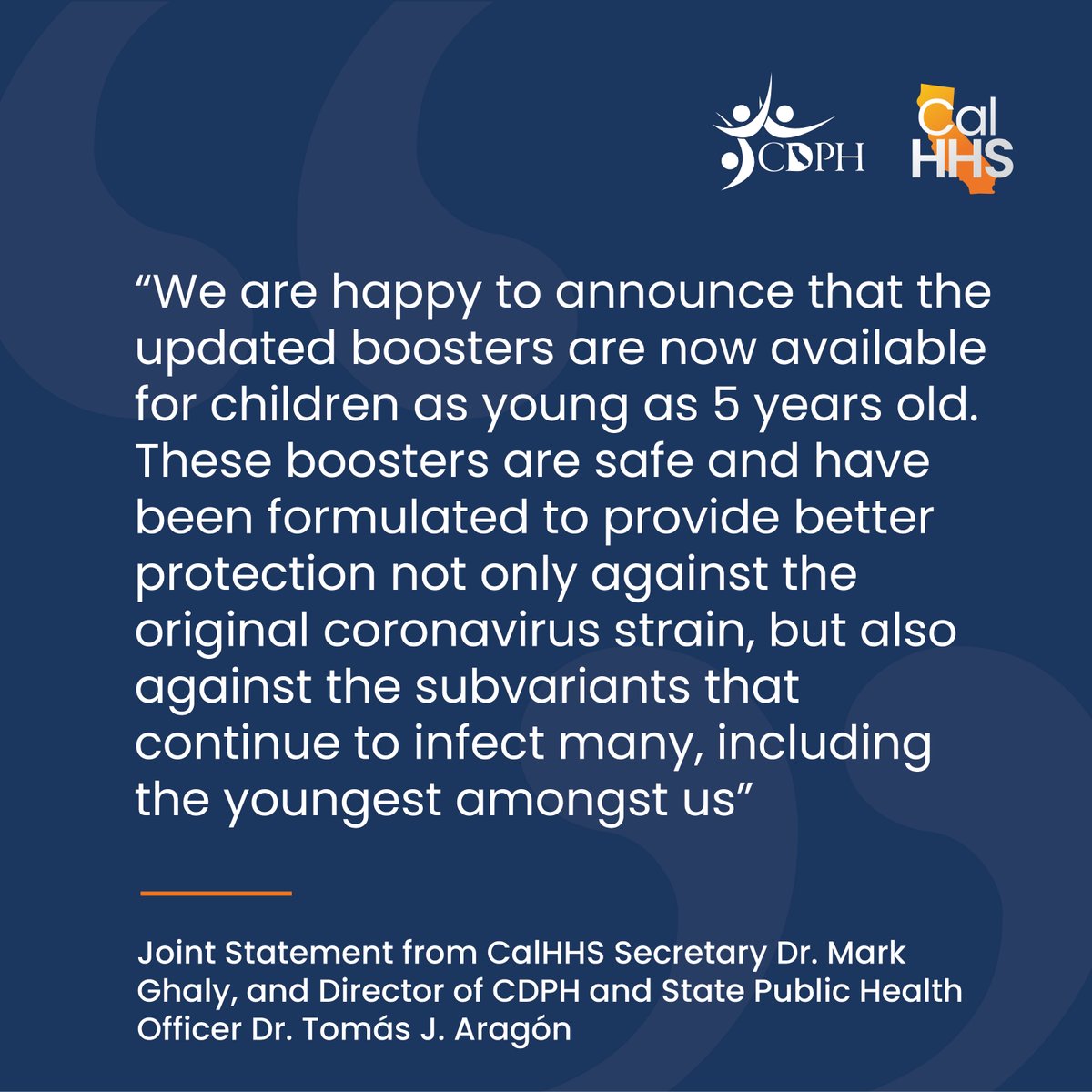 Eligibility for the updated COVID-19 boosters now extends to individuals 5 years of age & older. Joint statement from CalHHS Secretary Dr. Mark Ghaly and @CAPublicHealth Director & State Public Health Officer Dr. Tomás J. Aragón: cdph.ca.gov/Programs/OPA/P…