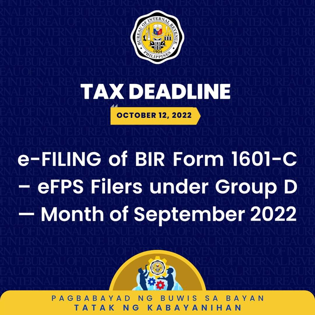 BIRphilippines's tweet photo. BIR Tax Deadline

12 Wednesday
e-FILING of BIR Form 1601-C – eFPS Filers under Group D — Month of September 2022 https://t.co/njIrTHJdk3