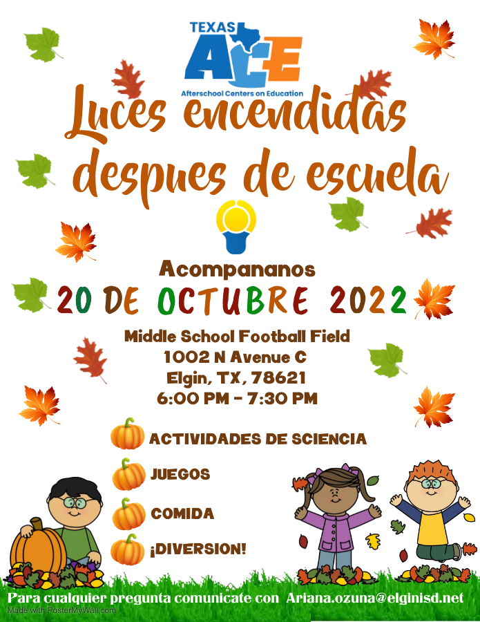 ACE families please join us for the Lights on Afterschool Fall Fest🎃Families de ACE acompananos para el festival de las luces encendidas despues de escuela 🎃 #OTOTOF #ElginISD #LightsonAfterschool
