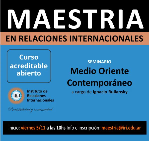 iriunlp's tweet photo. #CursoAcreditable #MaestriaRRII
SEMINARIO Medio Oriente Contemporáneo a cargo de Ignacio Rullansky
🗓️sábado 05 de noviembre ⌚️ 10hs
Informes e inscripción maestria@iri.edu.ar https://t.co/Sf7nxzkfqo