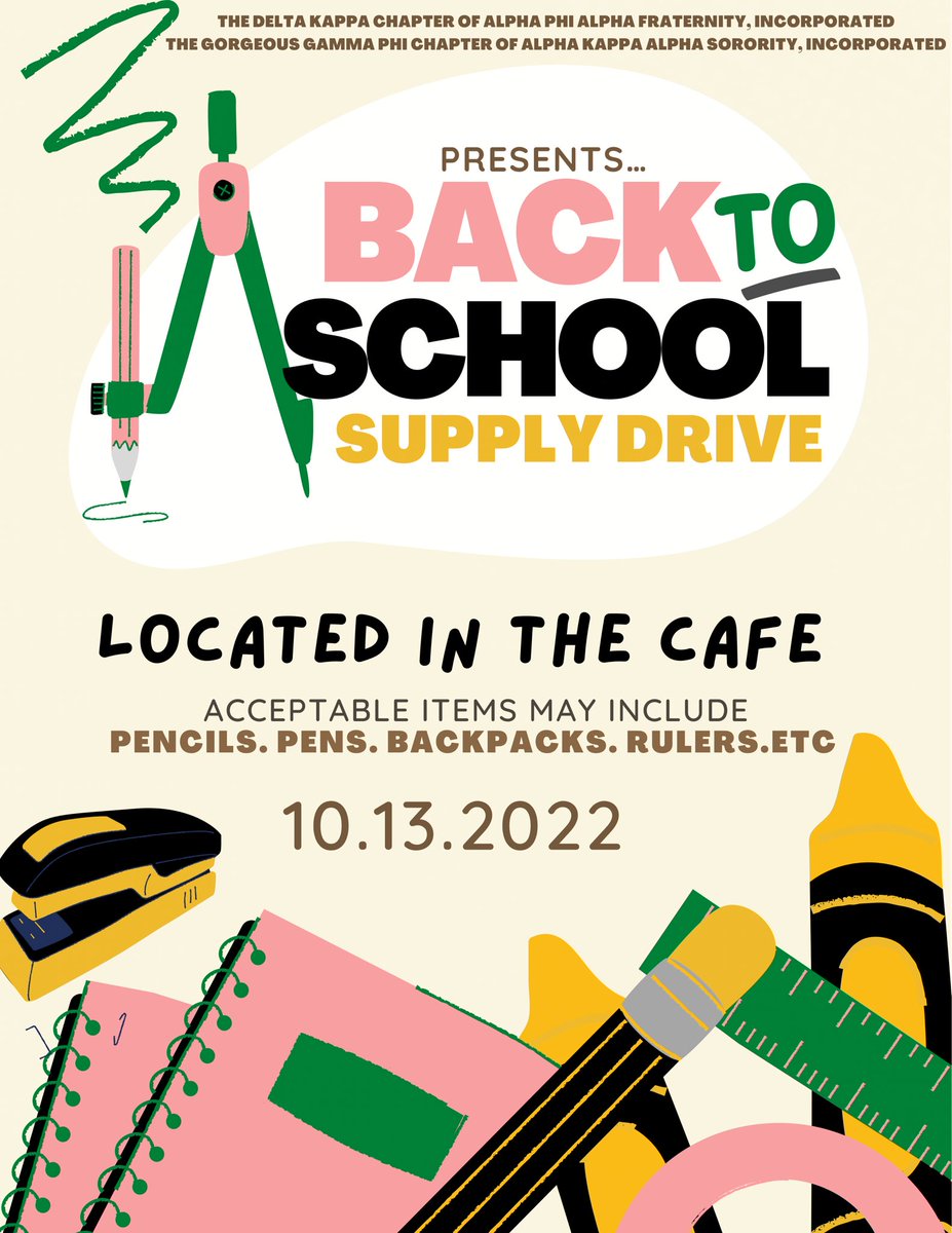 Join the Gorgeous Gamma Phi Chapter of Alpha Kappa Alpha Sorority, Incorporated and The Delta Kappa Chapter of Alpha Phi Alpha Fraternity, Incorporated in the Back to School Drive as we collect school supplies in the cafe lobby on October 13th! New and packaged items only!💗💚
