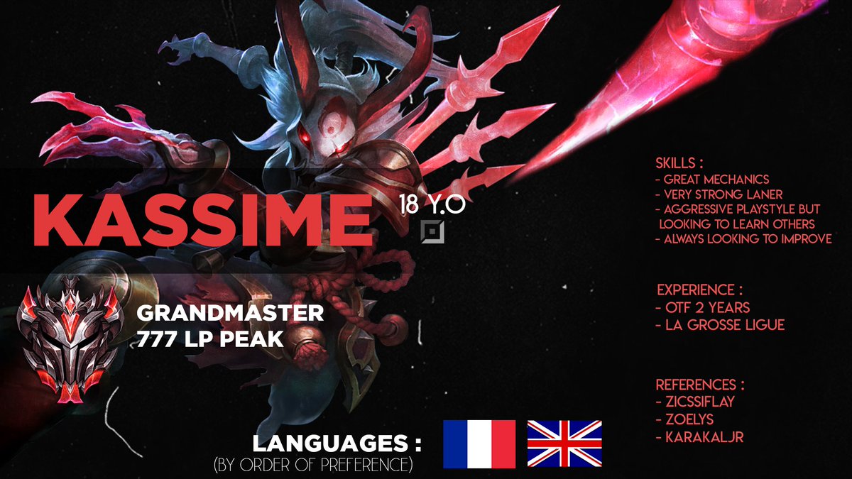 Kassimemc's tweet photo. Hi, i'm LFT as ADC for 2023
Mainly looking for LFL2/ERL2 but i'm open to any opportunities
18 yo Grandmaster 777 LP peak
French resident, fluent in english 
Feel free to contact me for any informations
Rf : @zicssiflay @Zoelys_LoL @KarakalJr 
🔁 &amp; ❤️ appreciated https://t.co/lufuuJei8Z