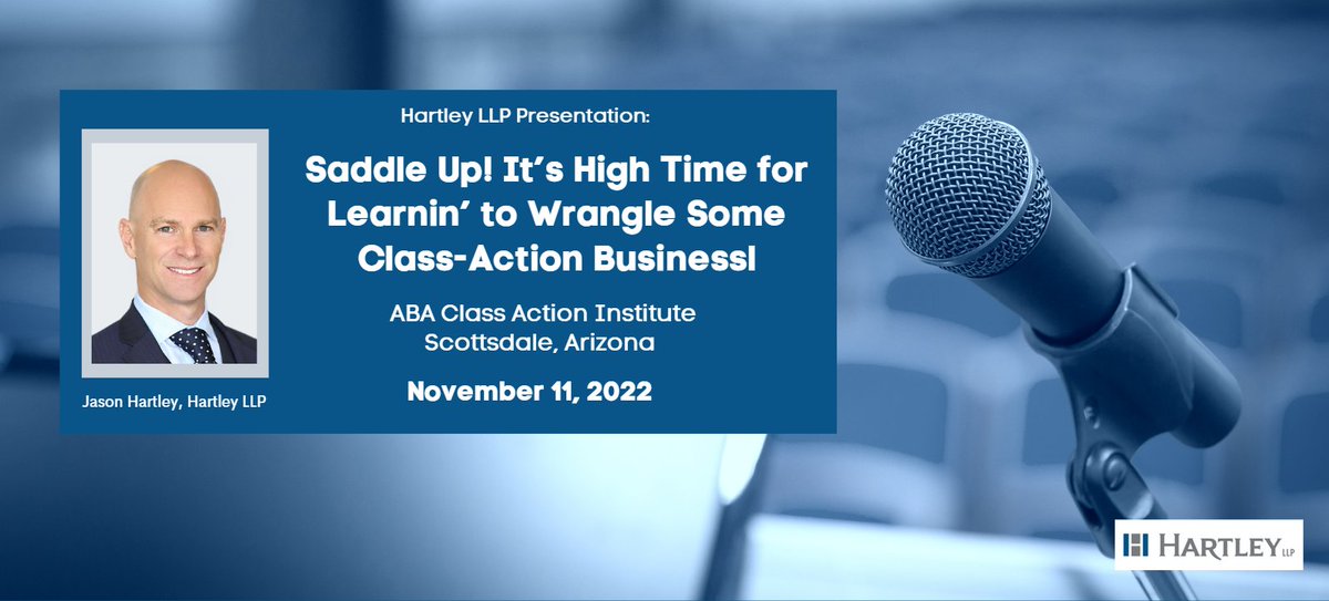 HartleyLLP's tweet photo. Hartley LLP Founder Jason Hartley will be speaking at the @ABAesq National Class Action Institute in Scottsdale, Arizona. Jason and his fellow panelists will share their successful business development strategies. Learn more here: https://t.co/J7qcLuTdAC #ClassActions #CALaw https://t.co/1UqpndlEJt