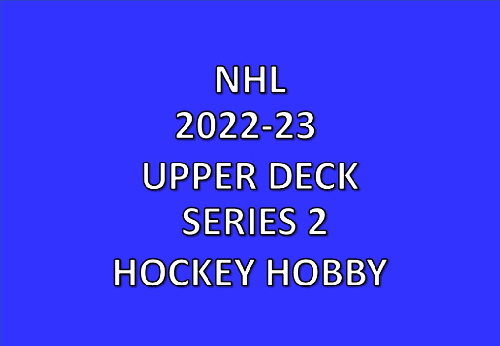 MintHeadquarter's tweet photo. 2023年3月15日 発売予定▼NHL 2022-23 UPPER DECK SERIES 2 HOCKEY HOBBY【製品情報】 | Trading Card Journal https://t.co/fXSj3L0DEL
#NHL 公式 #アイスホッケーカード の人気商品「#UpperDeck」シリーズ2!シリーズ1の250カードから続く新シーズンの第2弾!#upperdeckseries2 #アイスホッケー https://t.co/CJiavBwt80
