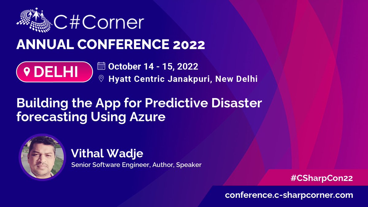 CsharpCorner's tweet photo. Join @vithalwadjec97 at @CsharpCorner Annual Conference 2022, as he will be talking about the "Building the App for Predictive Disaster forecasting Using Azure".
Book your seat now: https://t.co/t4NKPsSKdX
#CSharpCon22 #TechConference #Developers #IndiaTech #Coding #Csharp10 https://t.co/wpZDwLWHiK