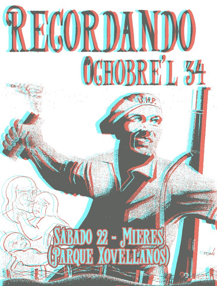 mieresenllucha's tweet photo. Sábadu 22 d’Ochobre nel Parque Xovellanos de Mieres taremos rindiendo honores a los héroes y les heroínes del 34 y a tola clase obrera asturiana.
Güei más que nunca hai que xuntase frente’l fascismu.
Más UHP y menos sumar pa’l PsoE. https://t.co/EUTWbo68Az