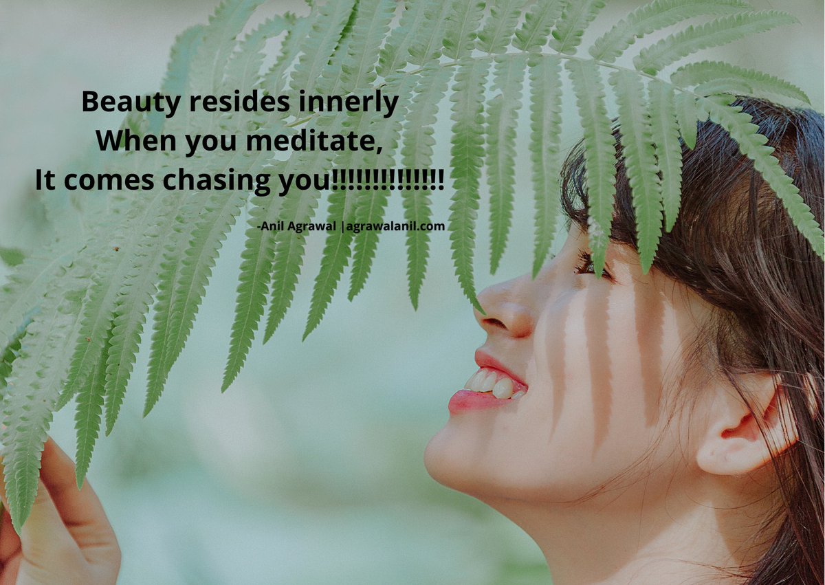 anil_agrawal0's tweet photo. #Beauty resides #innerly
When you #meditate,
It comes #chasing you!!!!!!!!!!!!!! https://t.co/5EmYPoesdz