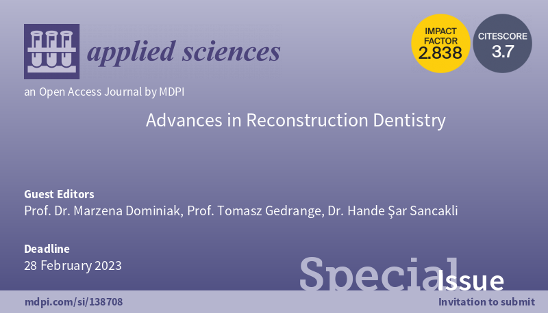 Dragana_MDPI's tweet photo. #SpecialIssue 
@Applsci

🥳Advances in Reconstruction Dentistry

📅Submission Deadline: 28 February 2023 
👏Guest Editors: Prof. Dr. Marzena Dominiak; Prof. Tomasz Gedrange; Prof. Dr. Hande Şar Sancakli
👉https://t.co/Vc66puuXyD https://t.co/SSZ2FtFjQp
