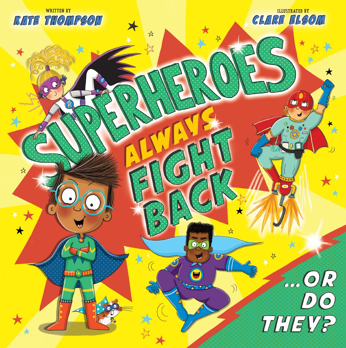 writes_kate's tweet photo. 💥 COVER REVEAL 💥

I am thrilled to share the supercharged cover for Superheroes Always Fight Back... Or Do They? by me &amp; @ClareElsom.

This kindness &amp; empathy boosting #PictureBook will be pub'd by @KidsWelbeck on 05.01.23.

Pre-order here: https://t.co/2CDLXNPlQ7

#CoverReveal https://t.co/TCYHd9ZSM7
