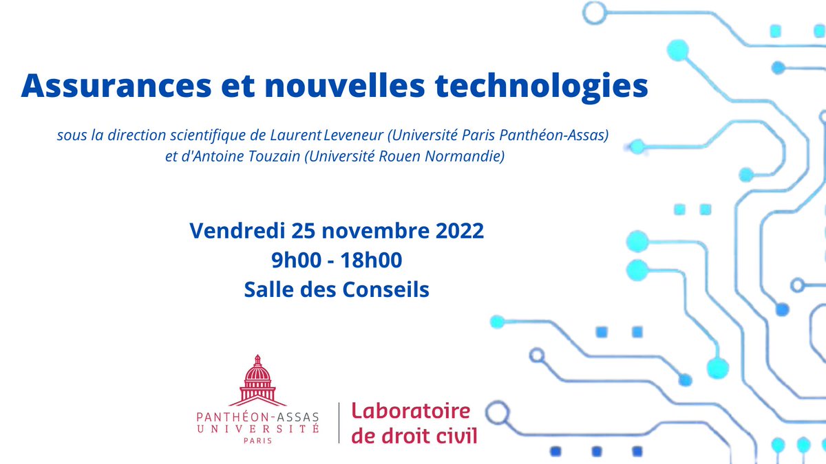 🗓️[Save the date] Le Laboratoire de droit civil d'<a href="/AssasUniversite/">Panthéon-Assas université</a> organise le 25 novembre 2022 un colloque sur "Assurances et nouvelles technologies" sous la direction scientifique de L. Leveneur et d'@ATouzain. 

Programme à venir 📃