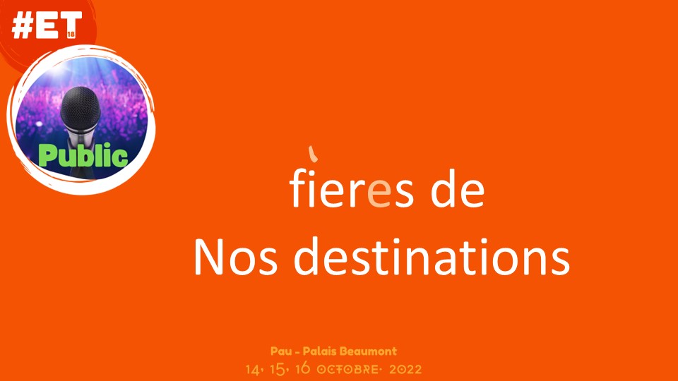 #ET18 - N'ayons pas peur d'assumer nos fiertés ! 
Toutes nos fiertés ! 

C'est quoi vous LE truc de votre territoire ? LE truc que voulez faire découvrir par-dessus tout ? LE truc qu'il ne faut pas rater chez vous ?