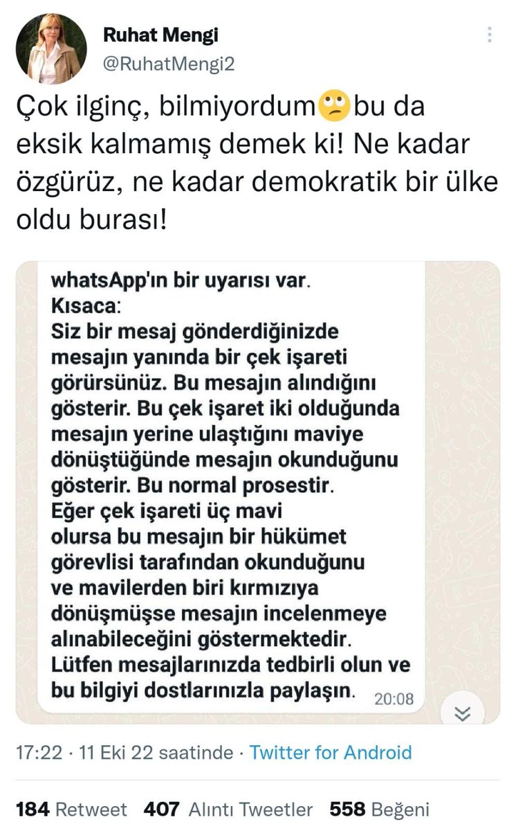 Daha önce 'uçan mühür' yalanıyla alay konusu olan Sözcü Gazetesi yazarı Ruhat Mengi, 'whatsappta 3 mavi tık olursa hükümet yetkilileri tarafından inceleniyorsunuz' yalanını paylaştı. :)))