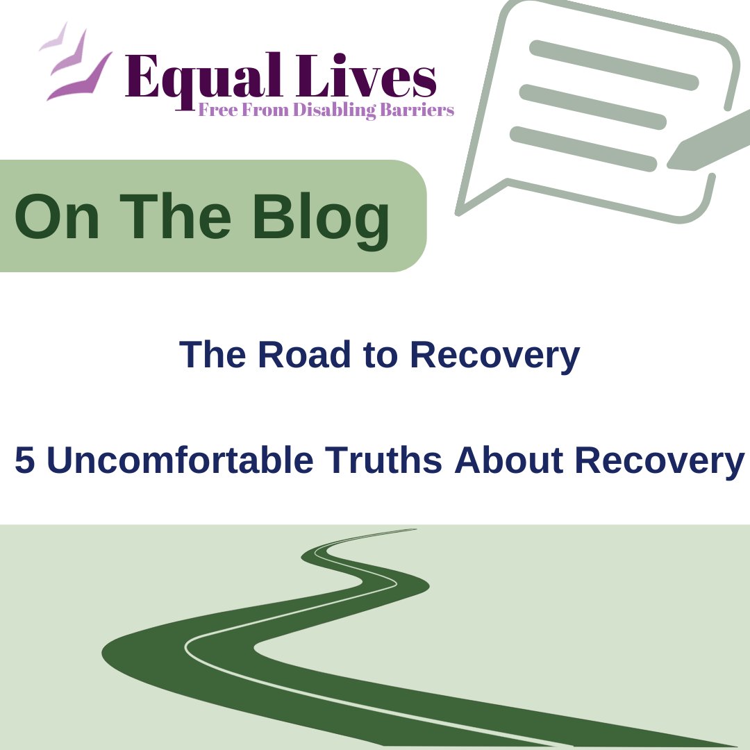 Is recovery a straight road? How does it affect our everyday lives? Our latest blog outlines the uncomfortable truths of recovery. To read more of this story from one of our members, please click here: equallives.org.uk/blog #recovery #disabilityrecovery