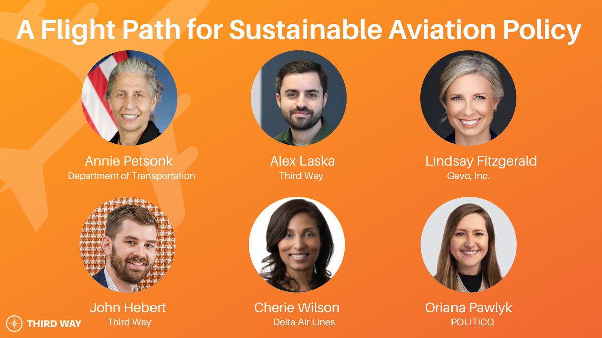 ThirdWayEnergy's tweet photo. Experts Annie Petsonk, of @USDOT, Lindsay Fitzgerald of @Gevo_Inc, @cherie524 of @Delta, @Oriana0214 of @politico and TW’s @AlexanderLaska &amp; @John_R_Hebert will be discussing what a decarbonized aviation sector looks like. 2/2 https://t.co/5jaYjHZWy4