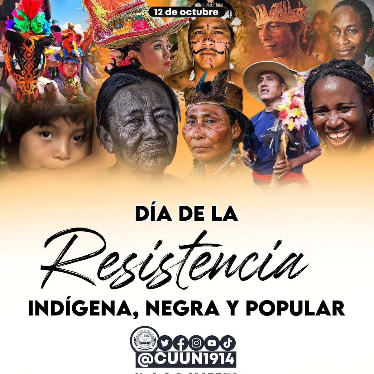 12 de octubre ||  Conmemoramos el Día de la Resistencia Indígena, Negra y Popular.

#CUUN1914