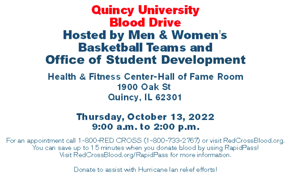 Thursday, Oct. 13, QU will sponsor a Blood Drive to help with Hurricane Ian Relief Efforts. The blood drive will be in the HFC from 9 am-2 pm. If you can donate blood, please sign up using the following link ow.ly/LbSA50L7eGk Walk-ins are welcome. #quincyuniversity