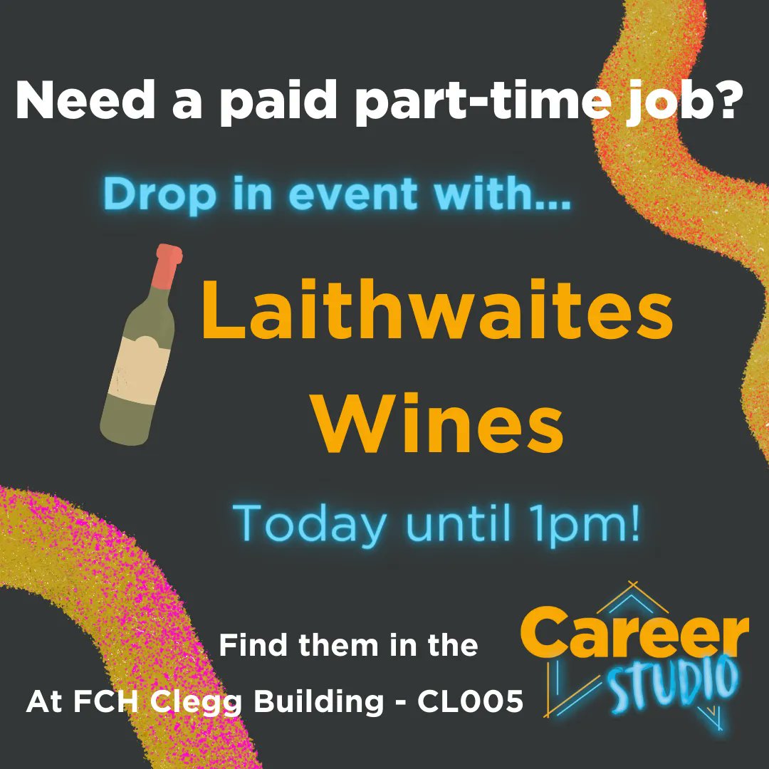 Need a part-time job? Laithwaites Wines are in the Career Studio at FCH today until 1pm, looking for students to work part-time (20 hours p/week) in their inbound call-centre! Drop into the Career Studio (CL005) to have a chat, register your interest and grab a sweet :-)