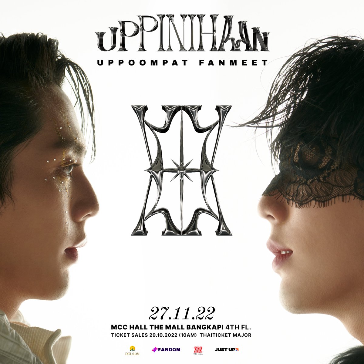 Uppoompat Fanmeet
ตอน UPPINIHAAN (อัพภินิหาร)
27 NOV 2022
MCC HALL The Mall Bangkapi 4th Fl.
Ticket Sales 29.10.2022 (10AM)
@THAITICKET MAJOR

สําหรับรายละเอียดอื่นๆ รอติดตามที่หน้าเพจ JustUp Official วันที่ 14.10.22 ทุกช่องทาง

#UPPINIHAAN
#UP28thProject
#uppoompat
#justupartist