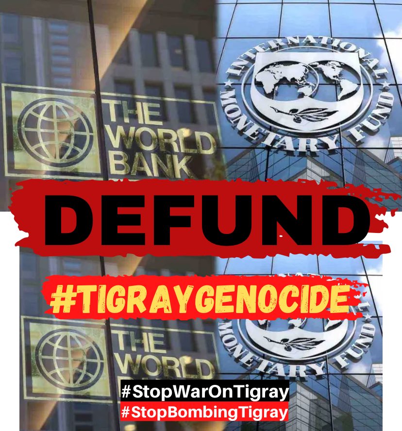 @tigray_micky @WorldBank @SPimentaIFC @POTUS @FeridBelhaj @Diop_IFC @UN_HRC A government that has committed war crimes & Genocide in #Tigray should NOT receive money from #IMF @WorldBank. The world is failing the.@SPimentaIFC @POTUS @HafezGhanem_WB @FeridBelhaj @Diop_IFC @UN_HRC 
DEFUND #Abiy & #TigrayGenocide #TigrayUnderAttack