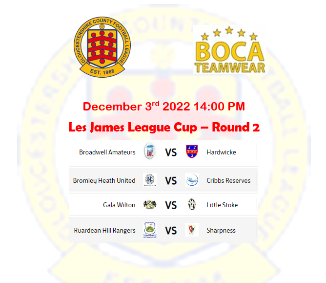 Les James League Cup - Sponsored by <a href="/BocaTeamwear/">Boca Teamwear Ltd</a> 

Second Round Draw   - Games to be played December 3rd

Good luck to the teams involved
