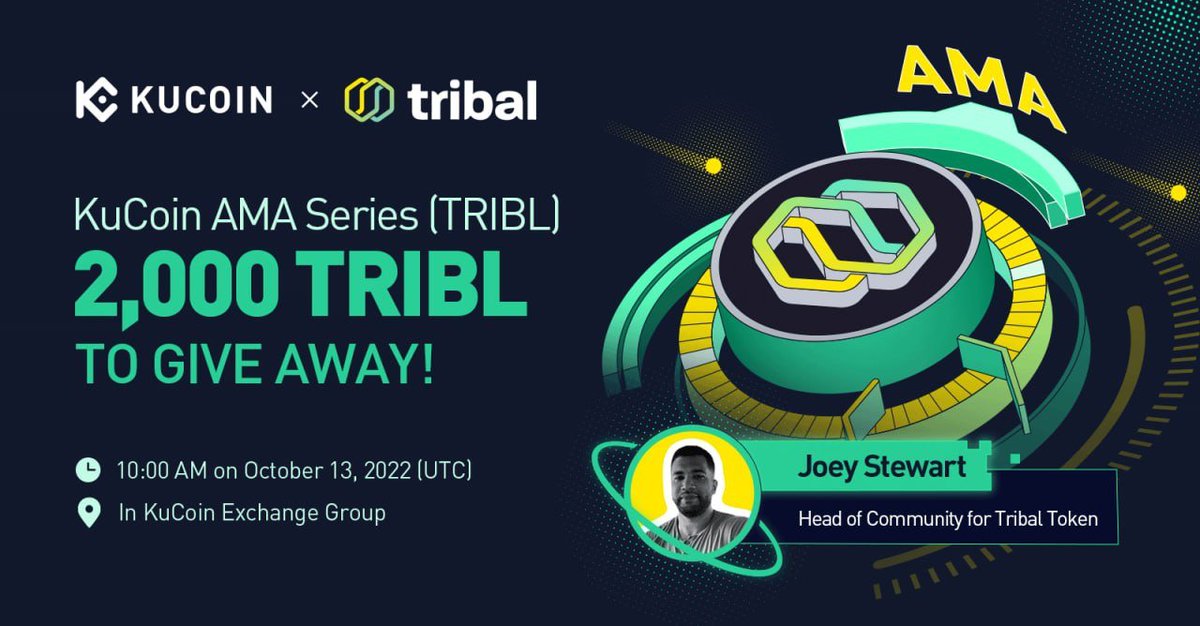 kucoincom's tweet photo. Join the #KuCoin AMA With @tribal_crypto, 2,000 $TRIBL to Give Away!

⏰ Date: 10:00 AM on October 13, 2022 (UTC)
📍 AMA Venue: https://t.co/tGuGCYHDtg
💰 Total Rewards: 2,000 TRIBL

Read More: https://t.co/3gKABdMURq

#KuCoinAMA https://t.co/8KdWTrjnMr