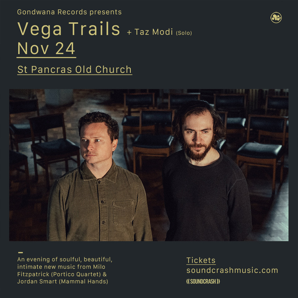Announcing Vega Trails' debut London headline show at St Pancras Old Church on 24 November. Join the duo for an intimate and magical evening of music, with support from the brilliant <a href="/Tazmodi/">Taz Modi</a>. 

Tickets go live at 12PM on Friday 

➜ soundcrashmusic.com/show/vega-trai…