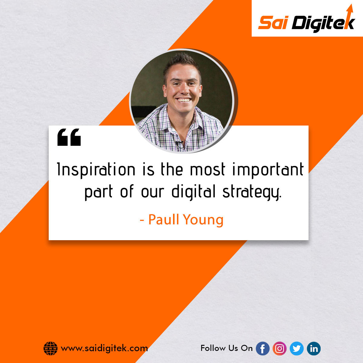 SaiDigitek's tweet photo. Inspiration is the most important part of our digital strategy. -Paull Young
.
.
.
#saidigitek #PR #PRAgency #PoliticalAgency  #politicstoday  #politicsindia #YouthInPolitics  #campaigning #WeAreHere https://t.co/ghOprisGFw