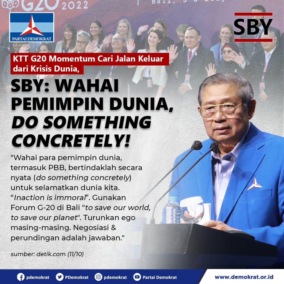 PDemokrat's tweet photo. "Wahai para pemimpin dunia, tmsk PBB, bertindaklah scr nyata (do something concretely) utk selamatkan dunia kita. “Inaction is immoral”. Gunakan Forum G-20 di Bali "to save our world, to save our planet". Turunkan ego masing-masing. Negosiasi &amp; perundingan adalah jawaban." 

SBY https://t.co/UrxL37xsBe