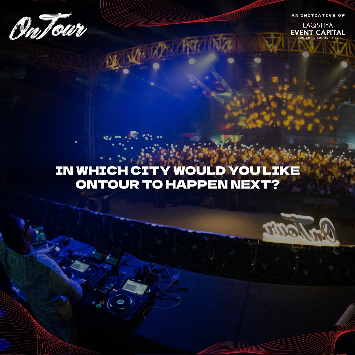 Represent your hometown! Tell us which city do you want #OnTour to come next. 

#OnTour #LaqshyaEventCapital #Mumbai #edmevent #edm #festival #edmlifestyle #musicfestival #edmlife #edmfestival  #bassmusic #housemusic #edmmusic #party #dj #nightclub #electro #electronicdancemusic