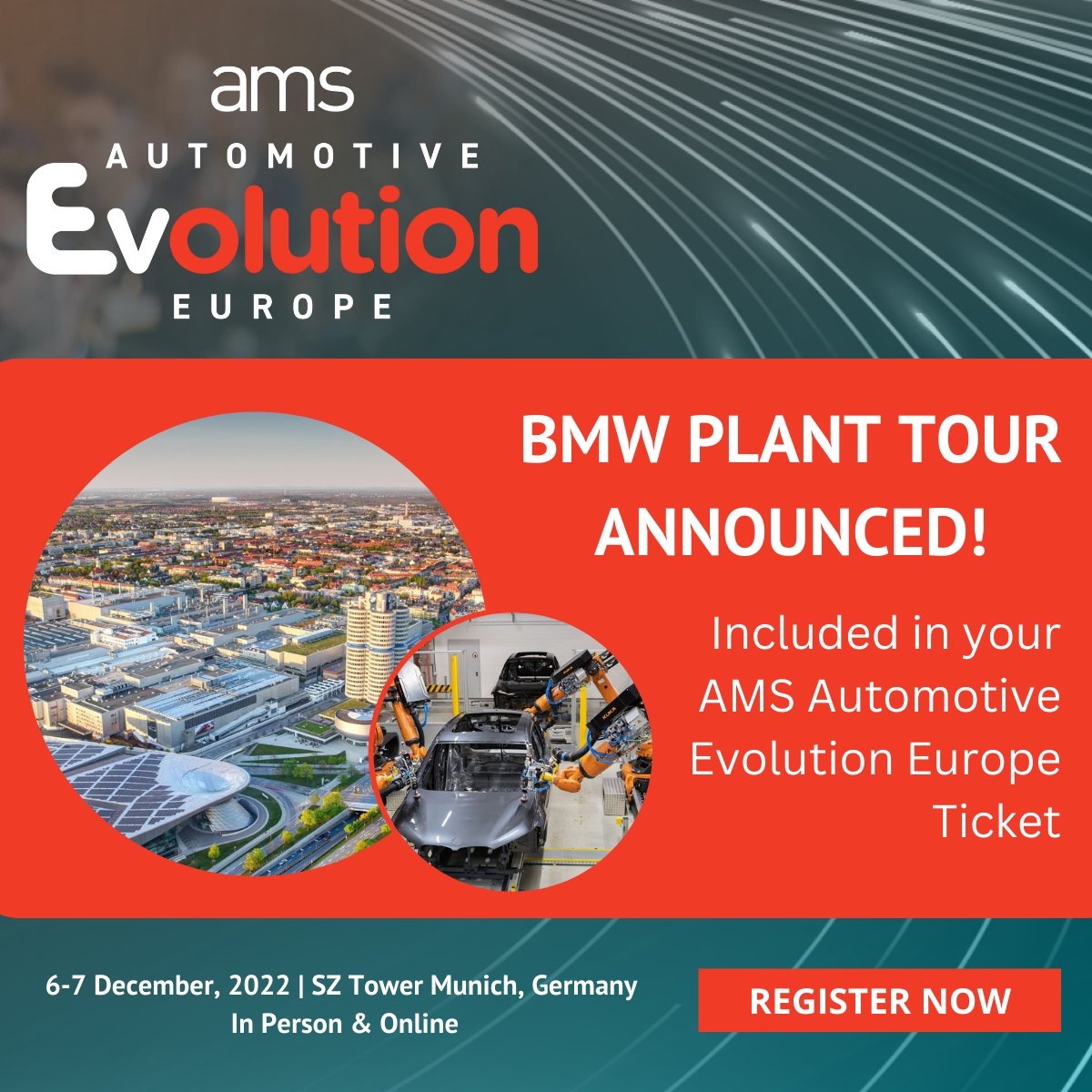 BMW Plant Tour Announced! Included in your ticket to AMS Automotive Evolution Europe 2022. Join us for the opportunity to see inside BMW’s digital and electrification transformation at its mother plant in Munich. Early bird ticket offer ends today > bit.ly/3U6mBvb