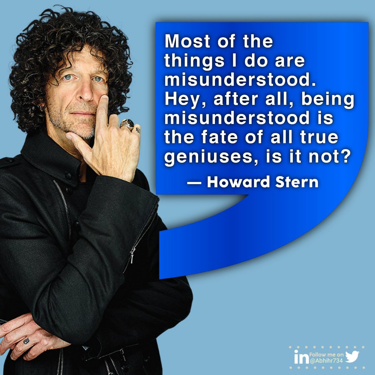 Abhihr734's tweet photo. Howard Stern @HowardStern #quote #picture
.........................................................@Abhihr734
#quotepictures #inspiringquotes #thoughts
#picturequote #imagequote #TweeterWorld
#newpost https://t.co/eU9Nwms9Xx