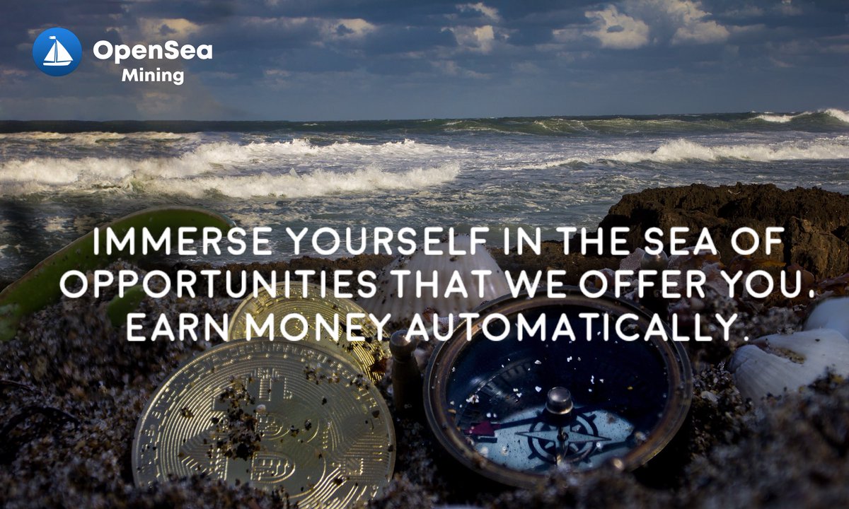 openseamining's tweet photo. Only you have control of your actions, come and immerse yourself in our sea of opportunities and be part of our winning clan and earn money wherever you are. #cryptocurrencies #investments #opensea #moneyonline #crupt #bitcoin #earning https://t.co/RjRjoJiK0U