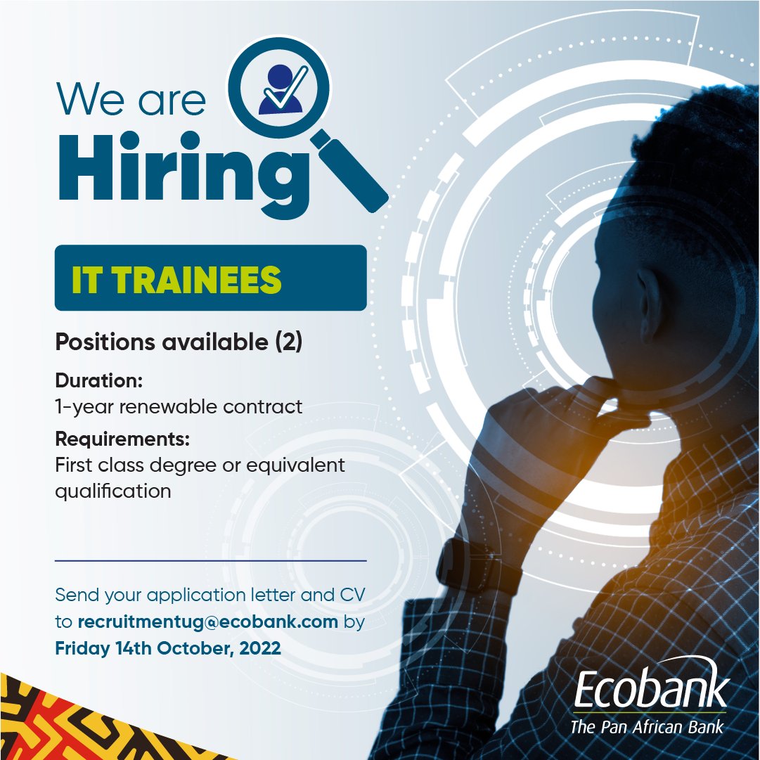 WE ARE HIRING!!!!

Ecobank Uganda is hiring for the positions of IT Trainees  to join our team here at Ecobank on a 1-year renewable contract. 2 Positions available.

Send your application letter and CV to recruitmentug@ecobank.com by Friday 14th October, 2022. 
#GoForMore