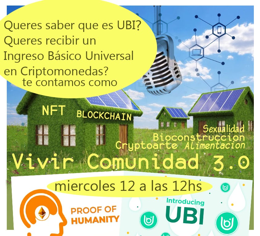 Miercoles 12 a las 12 en Vivir Comunidad 3.0 te contamos de UBI y Proof of Humanity, nos acompaña Max quien ya esta recibiendo este ingreso universal basico en Criptomonedas y nos va contar su experiencia.Conducen Sanal y Nico.