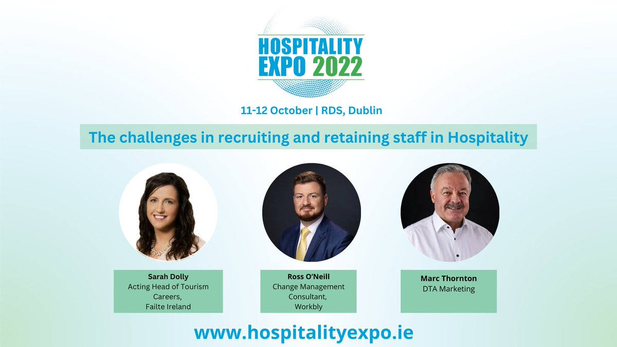 The challenges in recruiting and retaining staff in Hospitality panel discussion is up next with:

- Sarah Dolly, Acting Head of Tourism Careers, <a href="/Failte_Ireland/">Fáilte Ireland</a> 
- Ross O’Neill, Change Management Consultant, <a href="/Workblycom/">Workbly</a> 
- Marc Thornton, DTA Marketing

#HospitalityExpo22