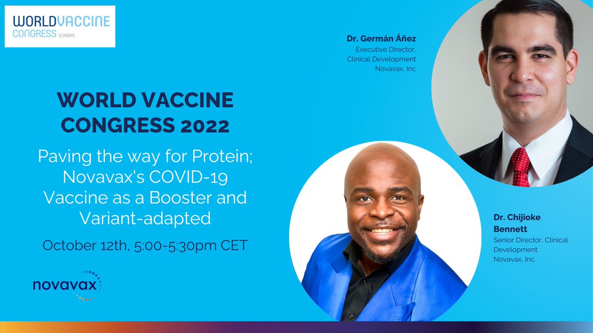 TODAY: Our Executive Director, Clinical Development, @ganezg , and our Senior Director, Clinical Development, Dr. Chijioke Bennett, will lead a Panel Discussion on 'Paving the way for Protein: Novavax's COVID-19 Vaccine as a Booster and Variant-adapted' at #WVCEU. See you there!
